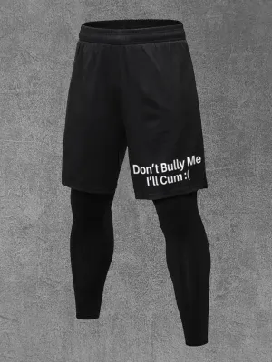Don't Bully Me I'll Cum Printed Men's All-In-One Fitness Leggings