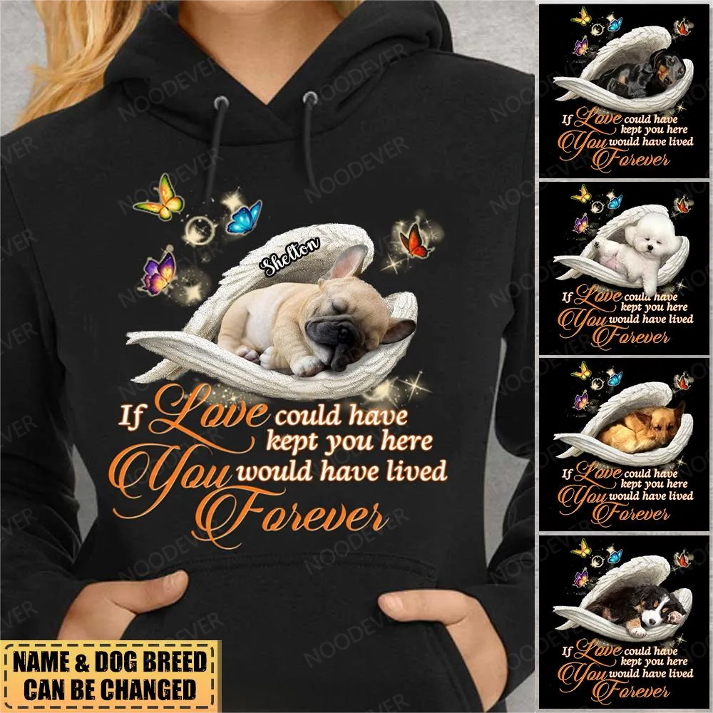 Personalized Dog Sleeping Angel If love could have kept Unisex Hoodie
